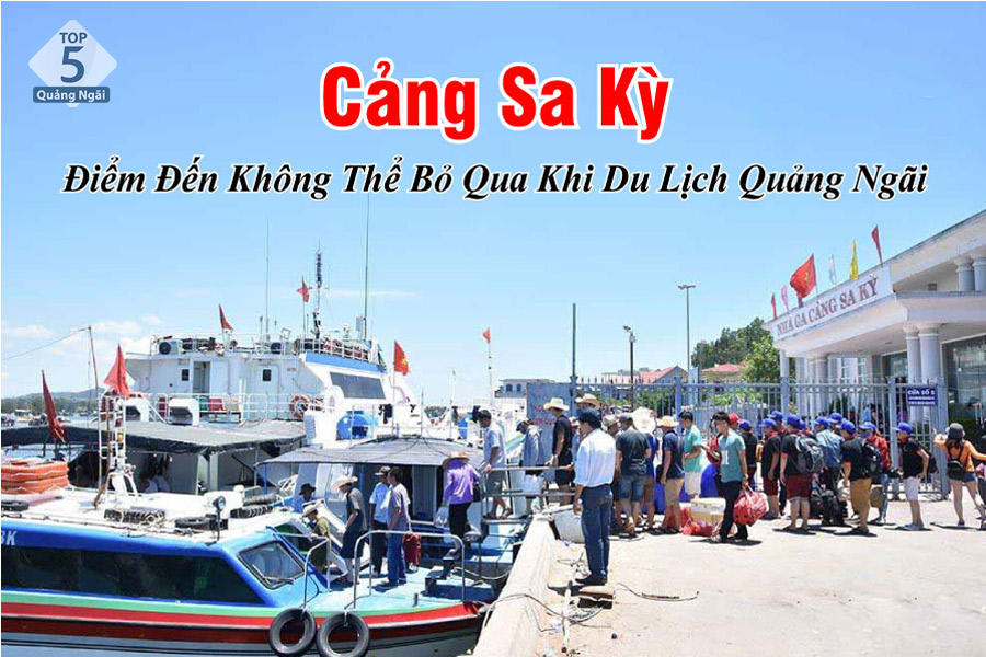 Cảng Sa Kỳ - Điểm Đến Lý Tưởng trong bản đồ Du Lịch Quảng Ngãi