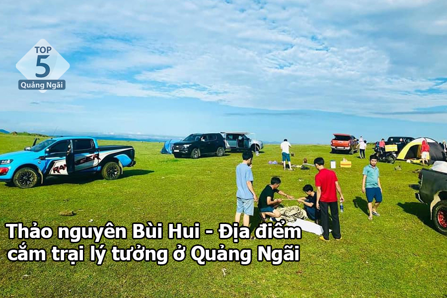 Thảo nguyên Bùi Hui – Địa điểm cắm trại lý tưởng ở Quảng Ngãi
