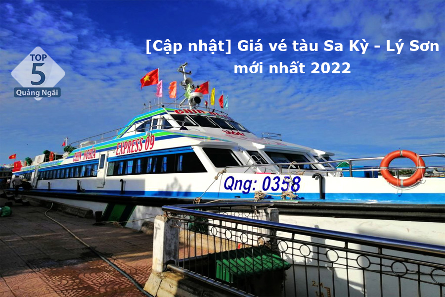 [Cập nhật] Giá vé tàu Sa Kỳ – Lý Sơn của 5 đơn vị vận tải mới nhất 2022