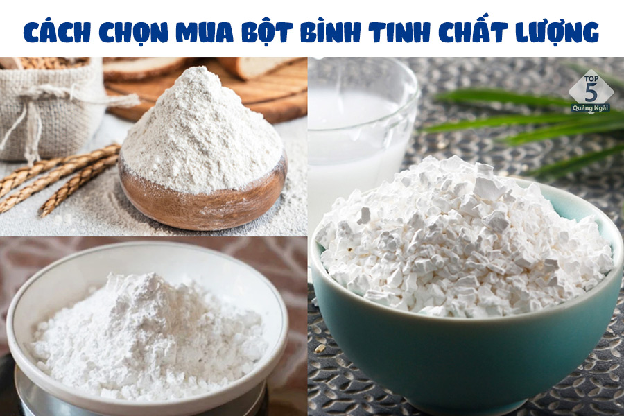 Nên chọn mua bột bình tinh khô, màu trắng tinh và không có cặn bẩn 