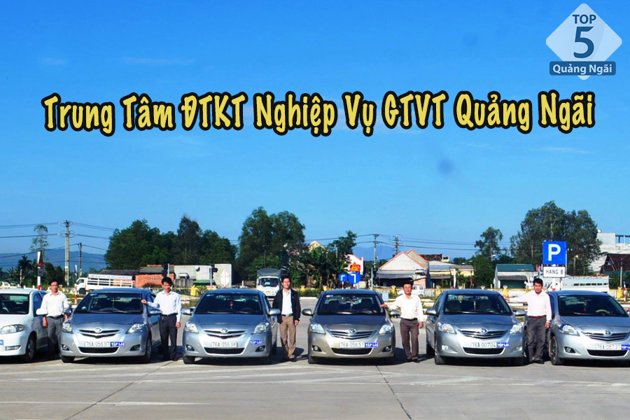 Top 5 Trung tâm đào tạo lái xe Quảng Ngãi uy tín và chất lượng