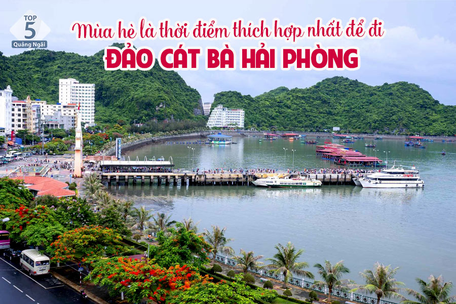 Mùa hè là thời điểm lý tưởng nhất để đi du lịch Cát Bà tự túc 
