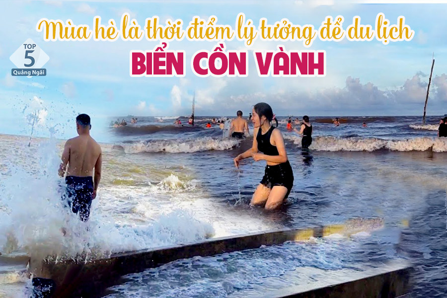 Mùa hè là thời điểm lý tưởng nhất để khám phá trọn vẹn biển Cồn Vành