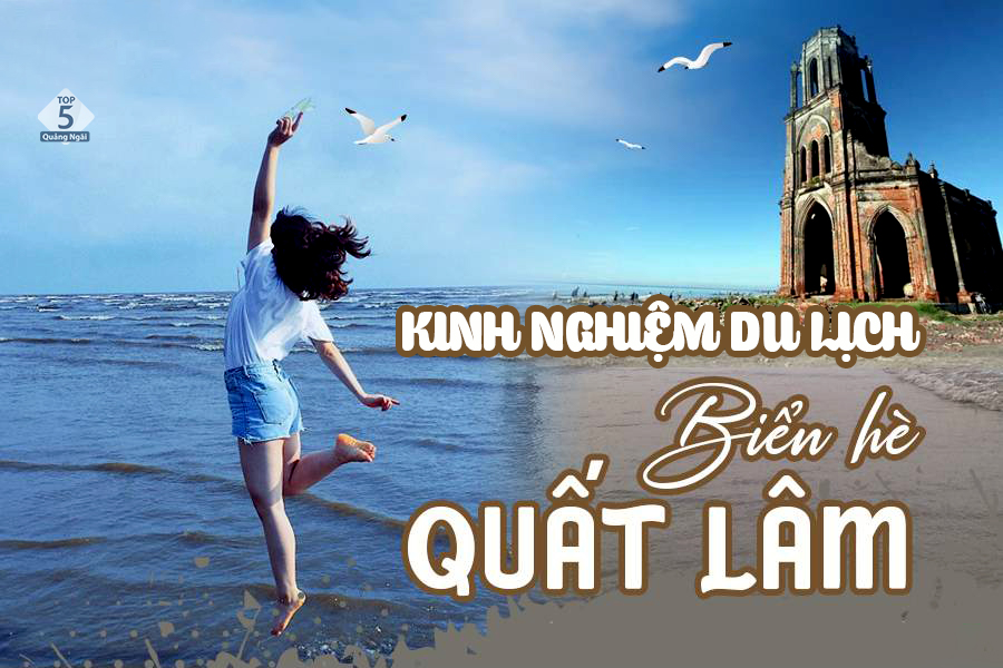 Kinh Nghiệm Du Lịch Bãi Biển Quất Lâm Cho Người Đi Lần Đầu