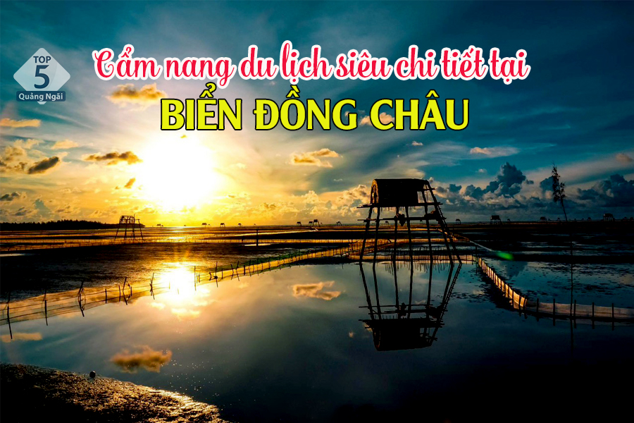Biển Đồng Châu – Cẩm Nang Du Lịch Và Những Điều Hấp Dẫn Nhất