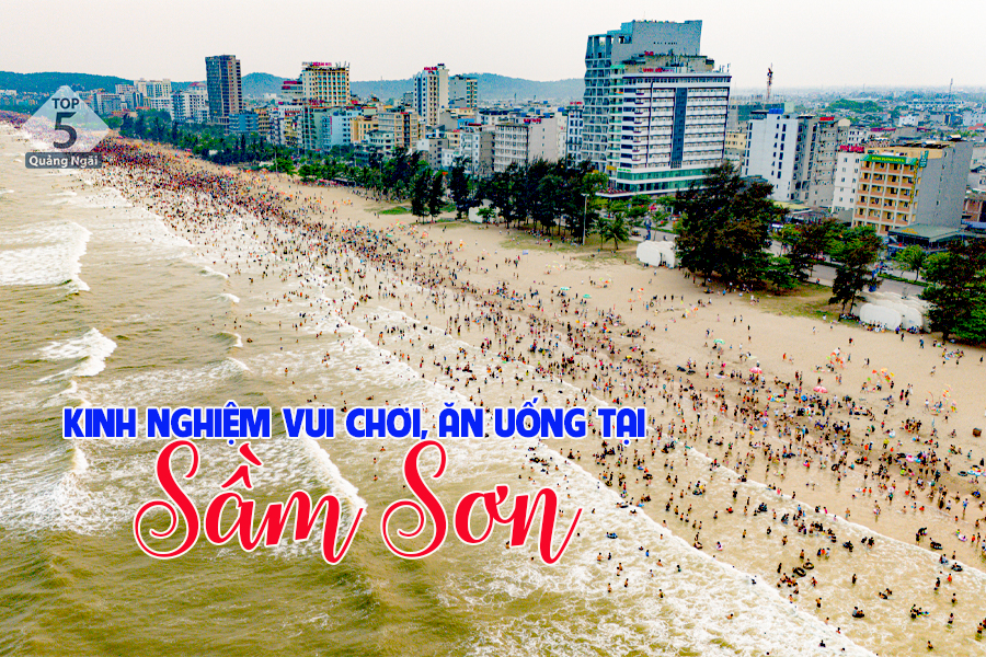 Biển Sầm Sơn Thanh Hóa – Kinh Nghiệm Ăn Chơi Và Lịch Trình Chi Tiết