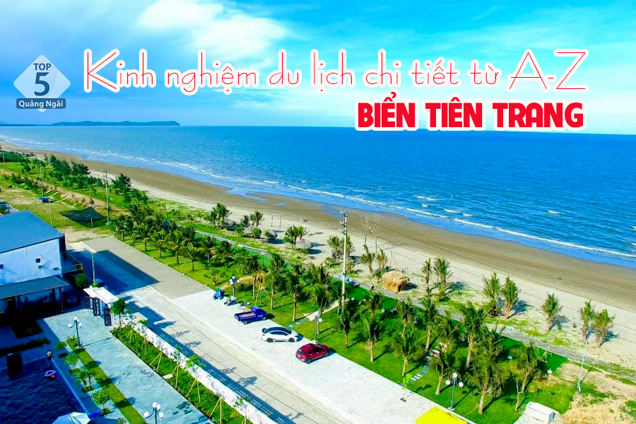 Biển Tiên Trang ở đâu? Kinh nghiệm du lịch chi tiết từ A-Z