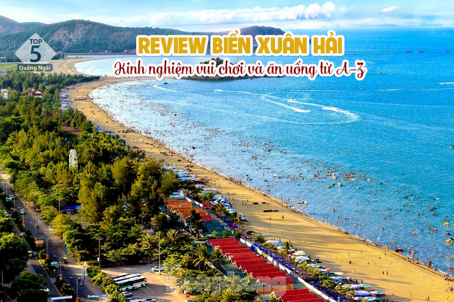 Review biển Xuân Hải Hà Tĩnh: Kinh nghiệm vui chơi và ăn uống từ A-Z